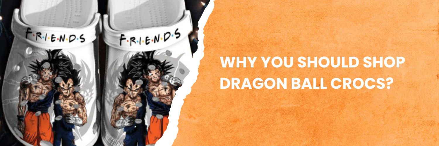 Why-you-should-shop-Dragon-Ball-Crocs