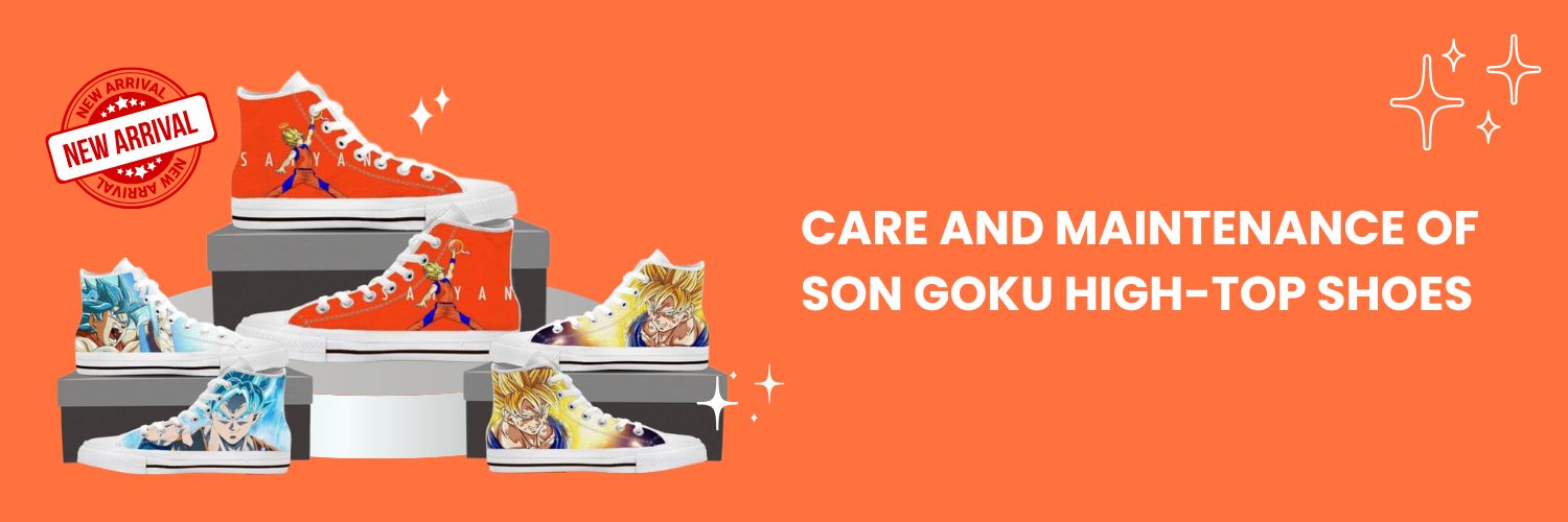 Care and maintenance of Son Goku High-Top Shoes