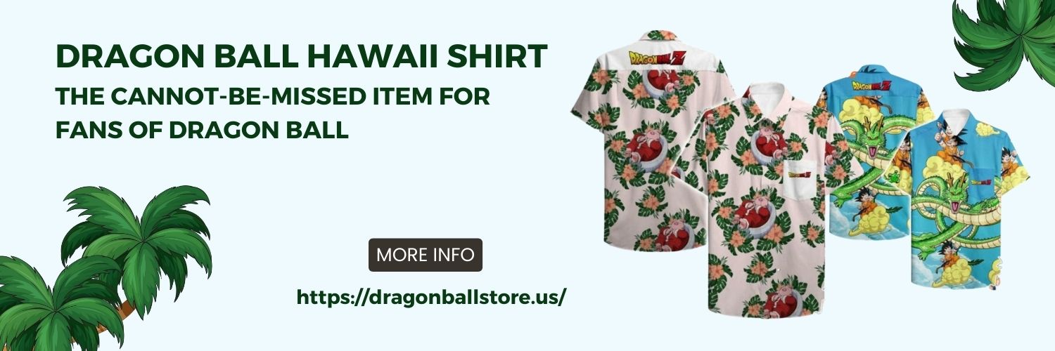 Dragon-Ball-Hawaii-Shirt-The-cannot-be-missed-item-for-fans-of-Dragon-Ball