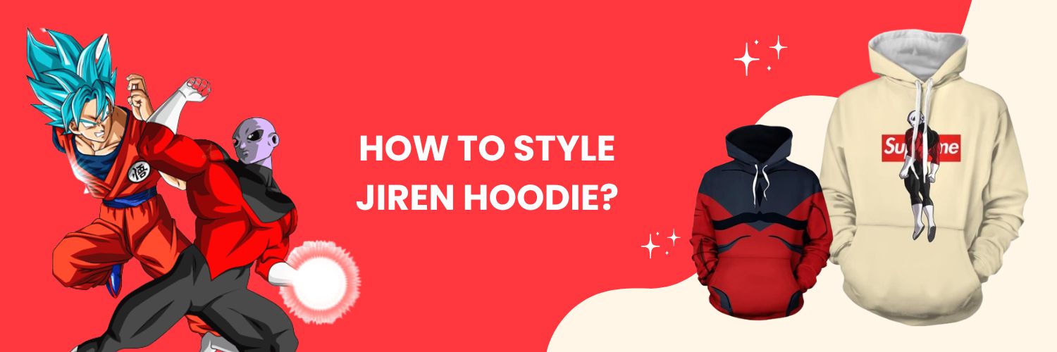 How to style Jiren Hoodie