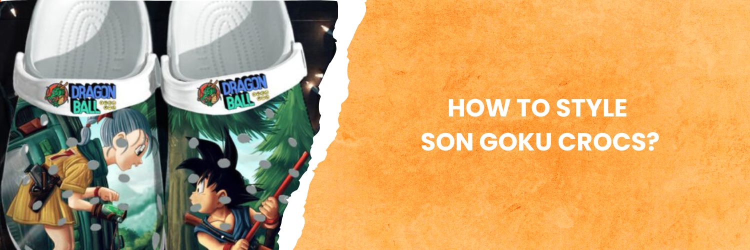 How to style Son Goku Crocs