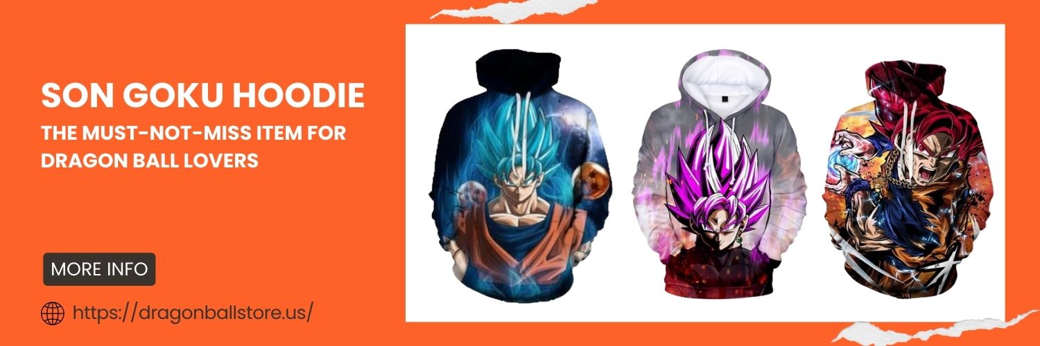 Son Goku Hoodie - The must-not-miss item for Dragon Ball lovers