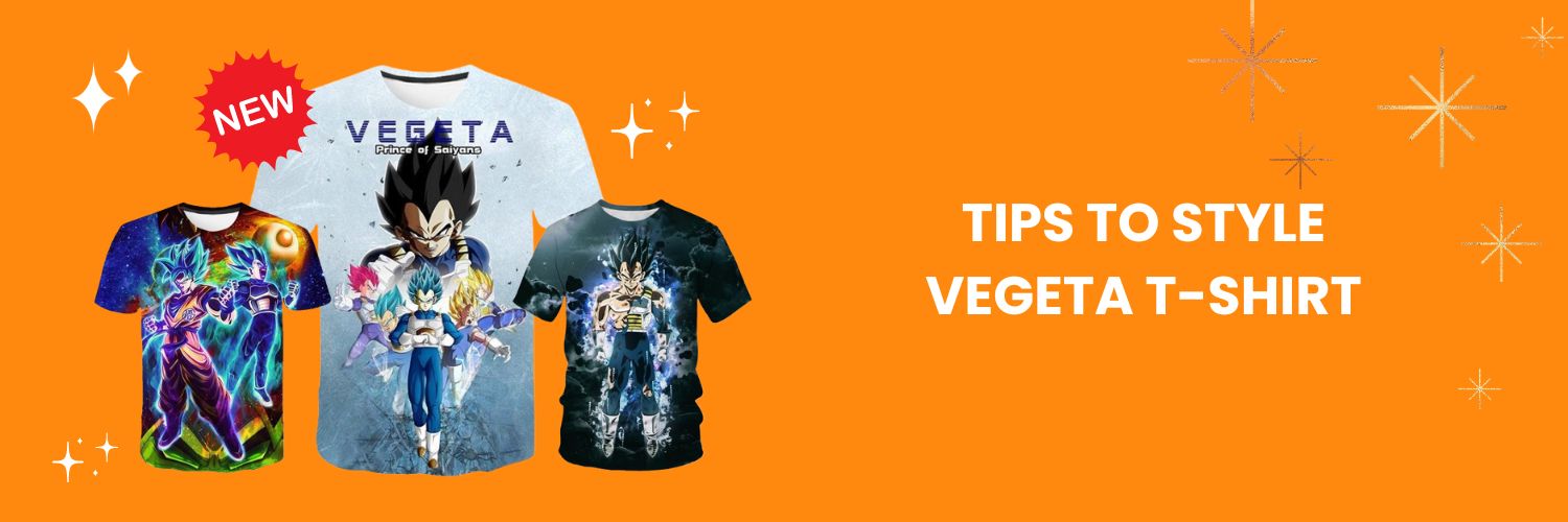 Tips To Style Vegeta T-Shirt