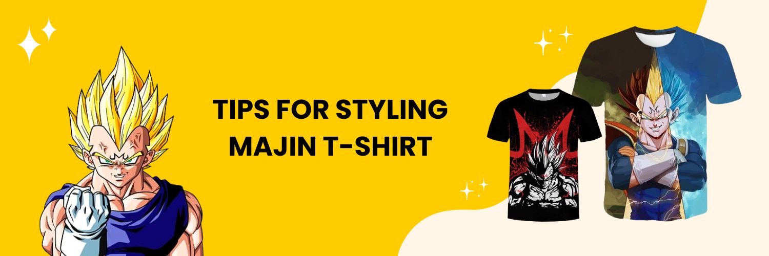 Tips for styling Majin T-Shirt