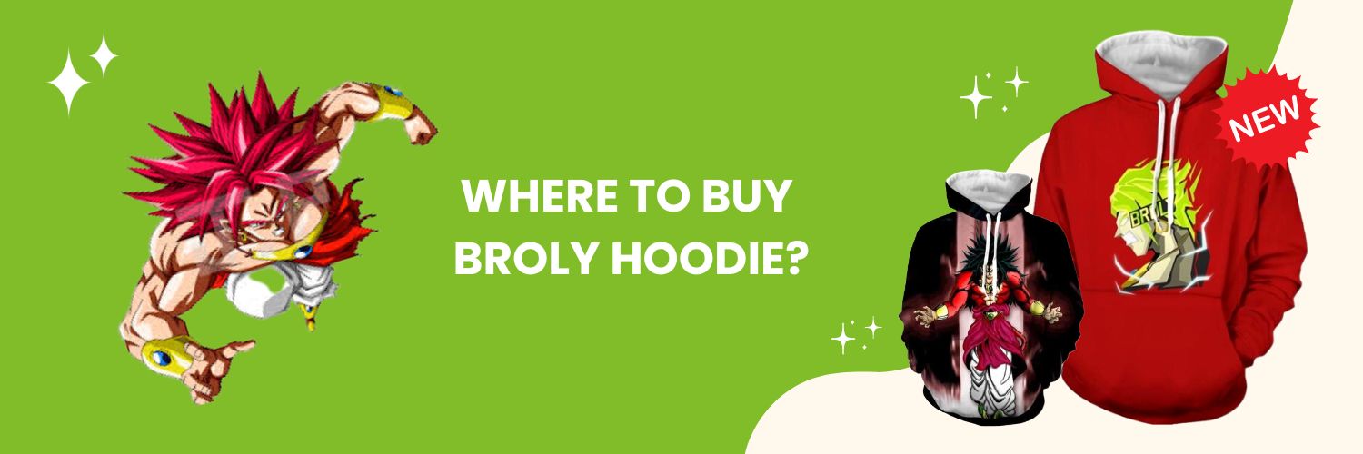 Where to buy Broly Hoodie online