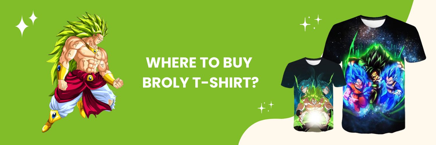 Where to buy Broly T-Shirt online