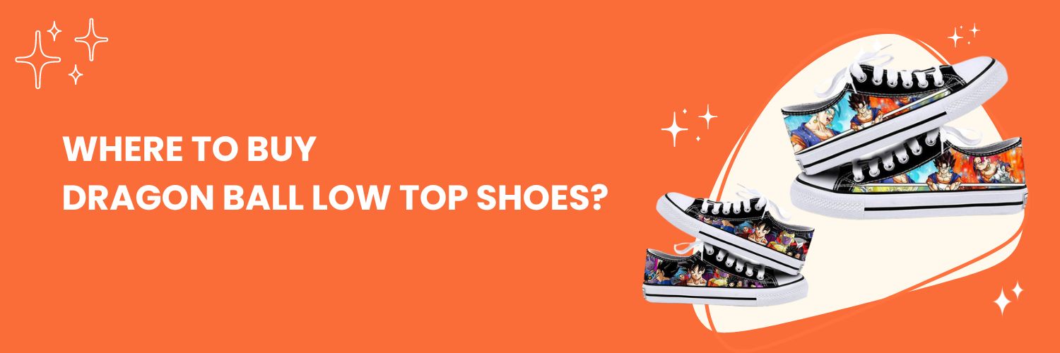 Where-to-buy-Dragon-Ball-Low-Top-Shoes