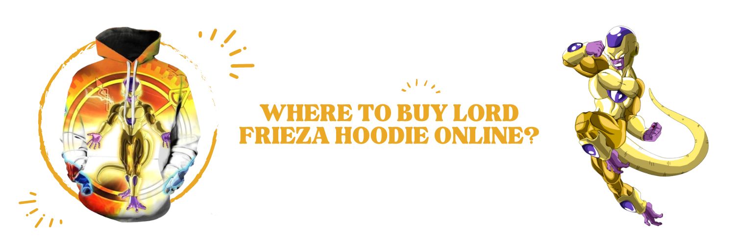 Where to buy Lord Frieza Hoodie online