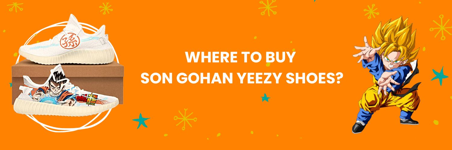 Where to buy Son Gohan Yeezy Shoes online