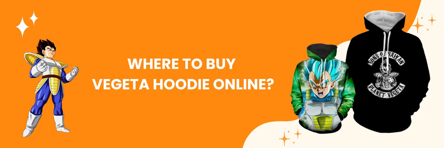 Where to buy Vegeta Hoodie online