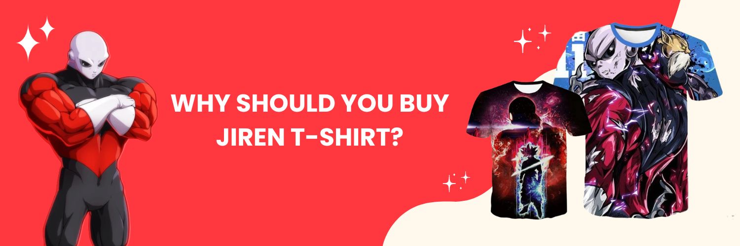 Why should you buy Jiren T-Shirt