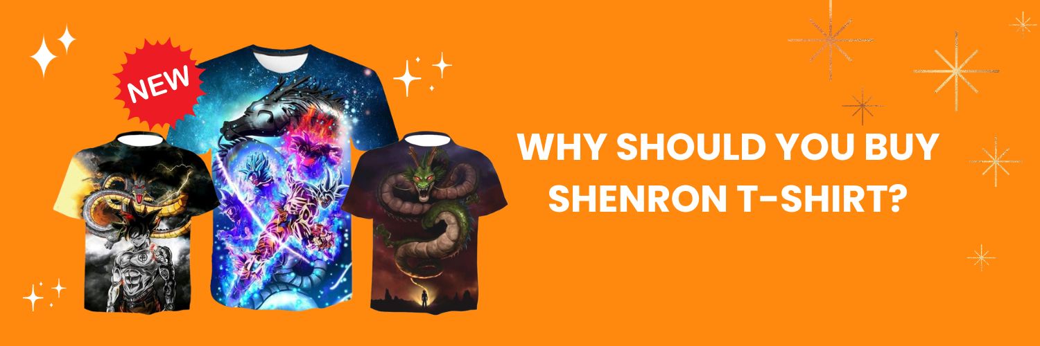 Why should you buy Shenron T-Shirt