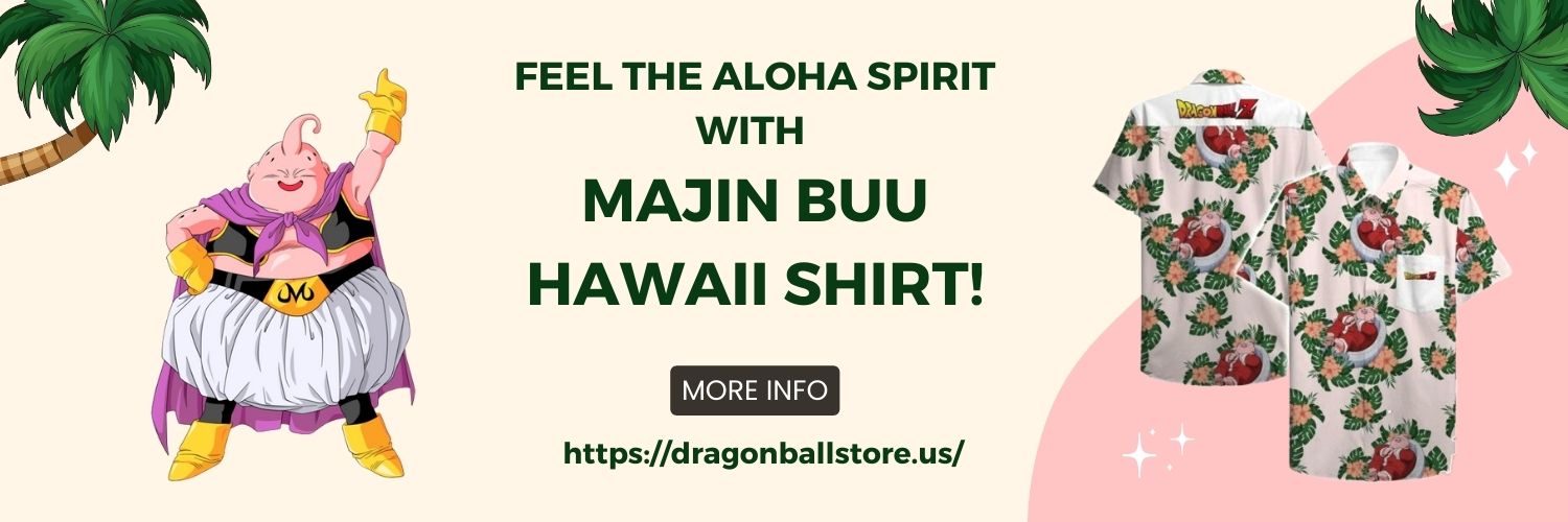 Feel The Aloha Spirit With Majin Buu Hawaii Shirt!