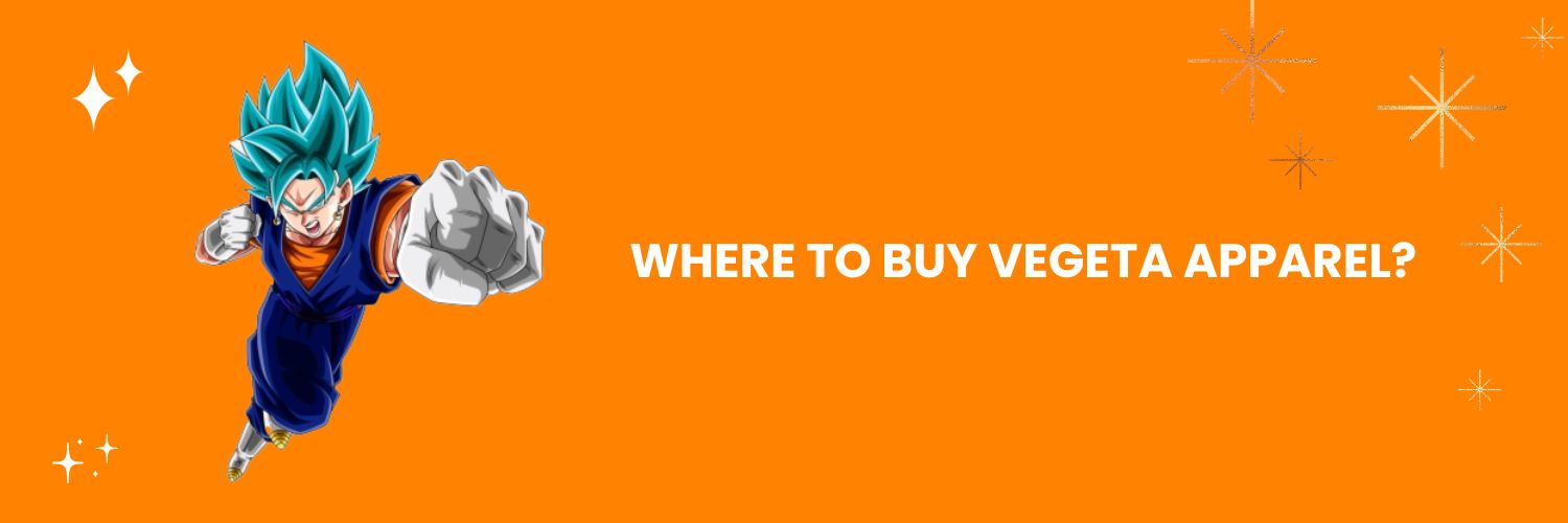 Where To Buy Vegeta Apparel