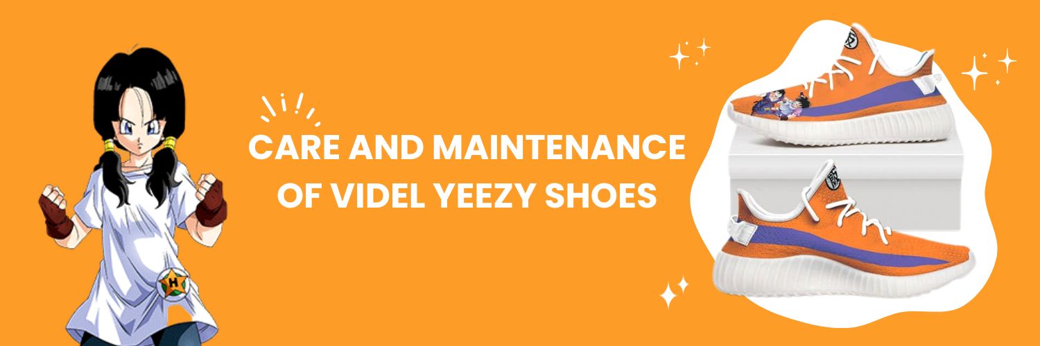 Care And Maintenance Of Videl Yeezy Shoes