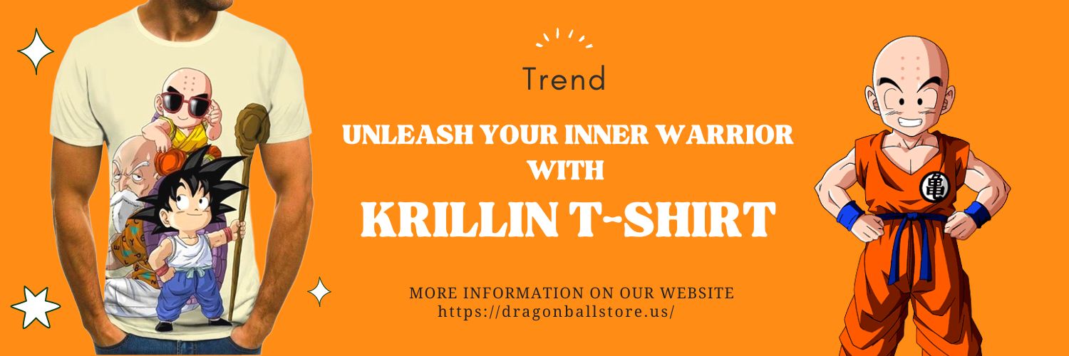Unleash Your Inner Warrior With Krillin T Shirt