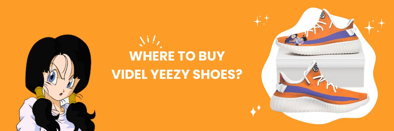 Where To Buy Videl Yeezy Shoes