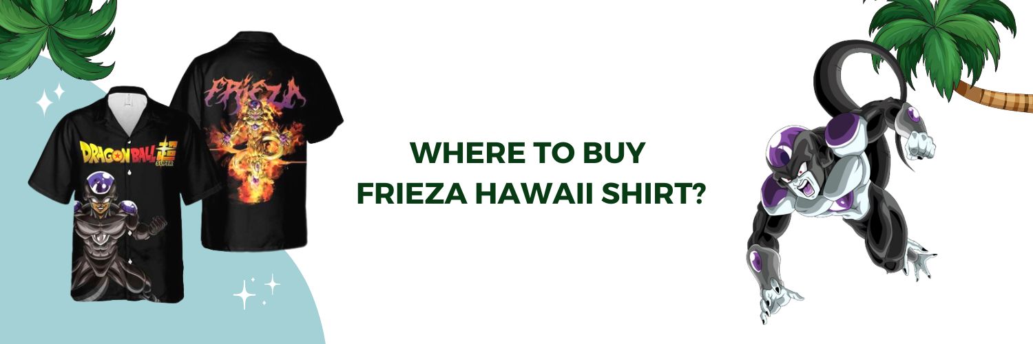 Where To Buy Frieza Hawaii Shirt