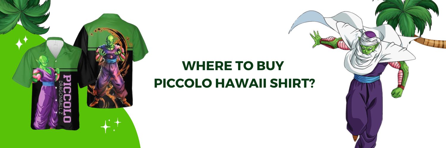 Where To Buy Piccolo Hawaii Shirt