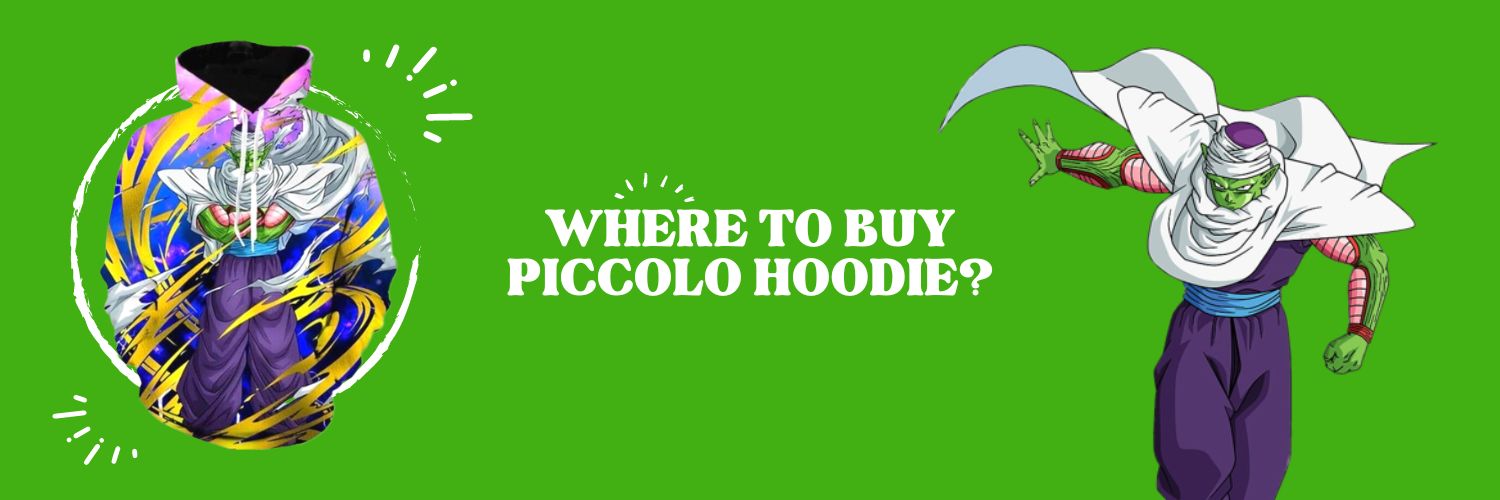 Where To Buy Piccolo Hoodie Online